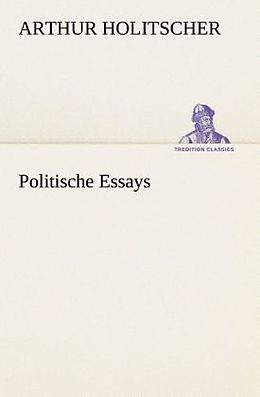 Kartonierter Einband Politische Essays von Arthur Holitscher