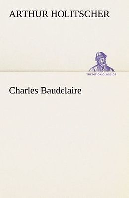 Kartonierter Einband Charles Baudelaire von Arthur Holitscher