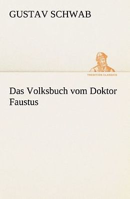 Kartonierter Einband Das Volksbuch vom Doktor Faustus von Gustav Schwab