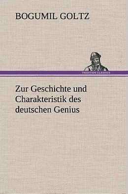 Fester Einband Zur Geschichte und Charakteristik des deutschen Genius von Bogumil Goltz
