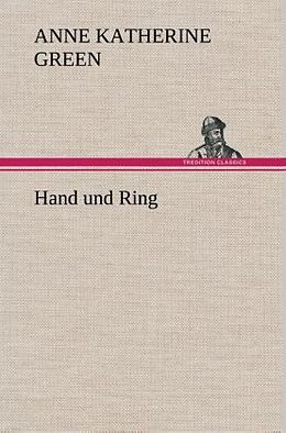 Fester Einband Hand und Ring von Anne Katherine Green