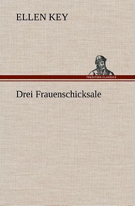 Drei Frauenschicksale