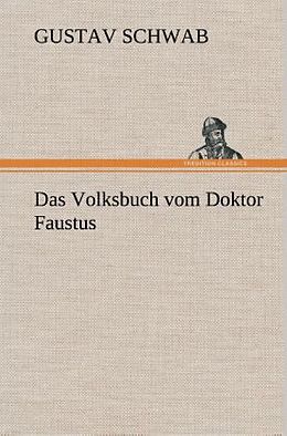Fester Einband Das Volksbuch vom Doktor Faustus von Gustav Schwab