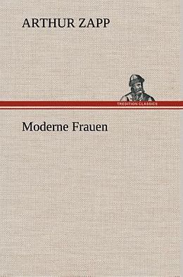 Fester Einband Moderne Frauen von Arthur Zapp