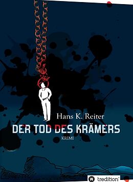 Fester Einband Der Tod des Krämers von Hans K. Reiter