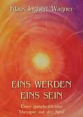 E-Book (epub) Eins werden eins sein von Klaus-Ingbert Wagner