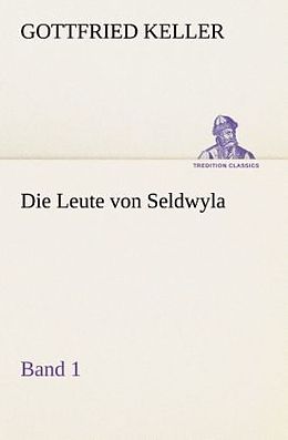 Kartonierter Einband Die Leute von Seldwyla   Band 1 von Gottfried Keller