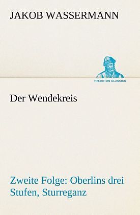 Der Wendekreis - Zweite Folge Oberlins drei Stufen, Sturreganz