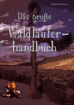 Kartonierter Einband Das große Waldläuferhandbuch von Andreas Schulze