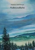 E-Book (epub) Vollmondliebe von Stephan Stellnberger