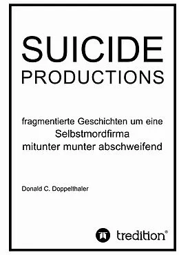E-Book (epub) SUICIDE PRODUCTIONS von Donald C. Doppelthaler
