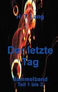 E-Book (epub) Der letzte Tag - Sammelband von Holger Lang