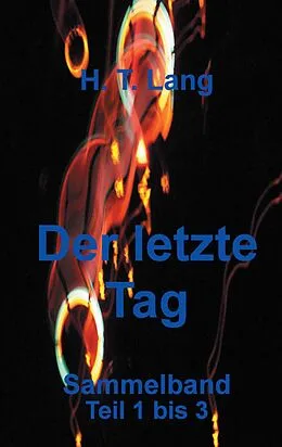 E-Book (epub) Der letzte Tag - Sammelband von Holger Lang