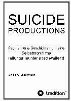 Kartonierter Einband SUICIDE PRODUCTIONS von Donald C. Doppelthaler