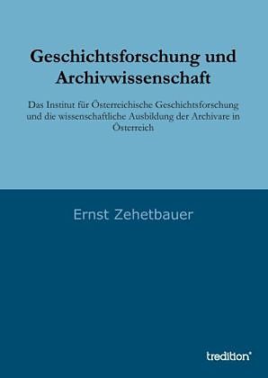Geschichtsforschung und Archivwissenschaft