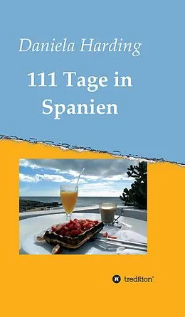 E-Book (epub) 111 Tage in Spanien von Daniela Harding