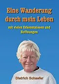 E-Book (epub) Eine Wanderung durch mein Leben von Dietrich Schaefer