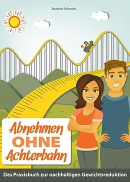 E-Book (epub) Abnehmen ohne Achterbahn von Beatrice Schmidt