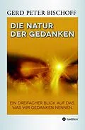 E-Book (epub) DIE NATUR DER GEDANKEN von Gerd Peter Bischoff