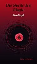 E-Book (epub) Quelle der Magie von Felix Hoffmann