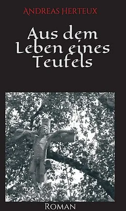 E-Book (epub) Aus dem Leben eines Teufels von Andreas Herteux