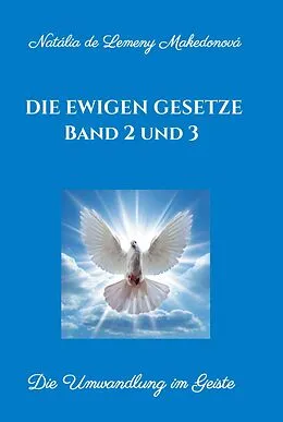E-Book (epub) Die ewigen Gesetze Band 2 und 3 von Natália de Lemeny Makedonová