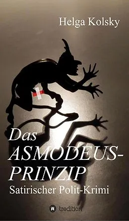 E-Book (epub) Das Asmodeus-Prinzip von Helga Kolsky