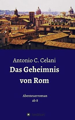 Kartonierter Einband Das Geheimnis von Rom von Antonio C. Celani