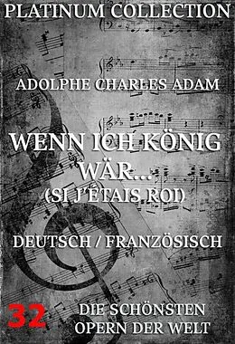 E-Book (epub) Wenn ich König wär (Si j'etais roi) von Adolphe Charles Adam, Adolphe Philippe Dennery