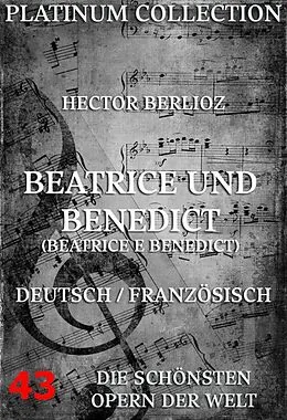 E-Book (epub) Beatrice und Benedikt (Béatrice et Bénédict) von Hector Berlioz