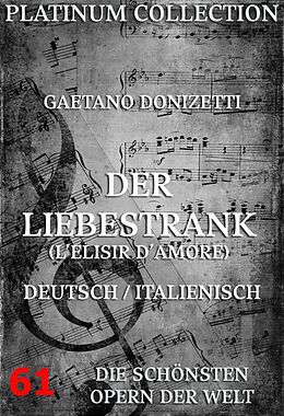 E-Book (epub) Der Liebestrank (L'elisir d'amore) von Gaetano Donizetti, Felice Romani