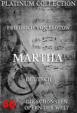 E-Book (epub) Martha oder der Markt zu Richmond von Friedrich von Flotow, Friedrich Wilhelm Riese