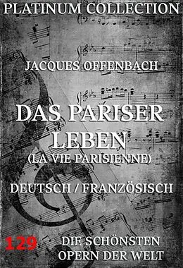 E-Book (epub) Das Pariser Leben von Jacques Offenbach, Henri Meilhac