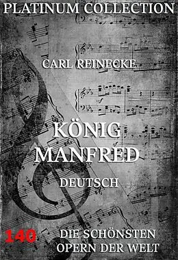 E-Book (epub) König Manfred von Carl Reinecke, Friedrich Roeber