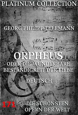 E-Book (epub) Orpheus oder die wunderbare Beständigkeit der Liebe von Georg Philipp Telemann, Johann Philipp Prätorius
