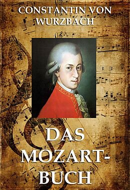E-Book (epub) Das Mozart-Buch von Constantin von Wurzbach