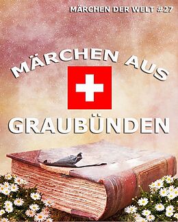 E-Book (epub) Märchen aus Graubünden von 