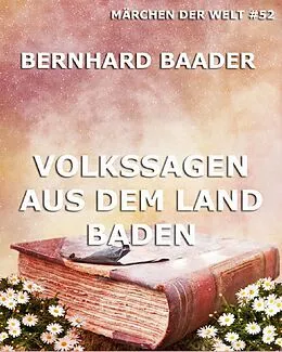 E-Book (epub) Volkssagen aus dem Land Baden von Bernhard Baader