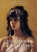 E-Book (epub) Gefährliche Liebschaften von Pierre Ambroise Choderlos de Laclos