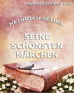 E-Book (epub) Seine schönsten Märchen von Heinrich Seidel