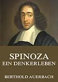 E-Book (epub) Spinoza - Ein Denkerleben von Berthold Auerbach