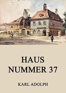 E-Book (epub) Haus Nr. 37 von Karl Adolph