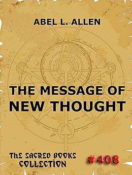 eBook (epub) The Message Of New Thought de Abel Leighton Allen