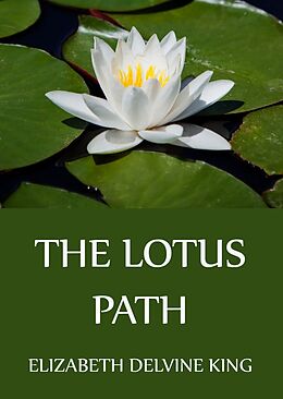 E-Book (epub) The Lotus Path von Elizabeth Delvine King