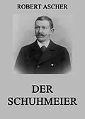 E-Book (epub) Der Schuhmeier von Robert Ascher