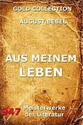 E-Book (epub) Aus meinem Leben von August Bebel