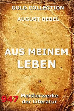 E-Book (epub) Aus meinem Leben von August Bebel
