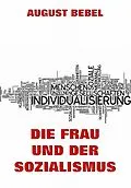 E-Book (epub) Die Frau und der Sozialismus von August Bebel