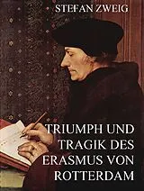 E-Book (epub) Triumph und Tragik des Erasmus von Rotterdam von Stefan Zweig