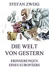 E-Book (epub) Die Welt von Gestern von Stefan Zweig